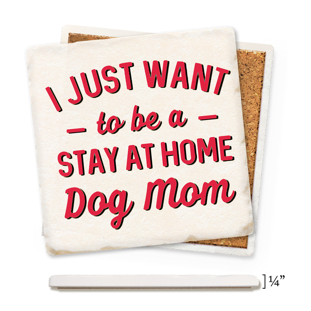 Stay At Home Dog Mom Thin Ceramic Coaster