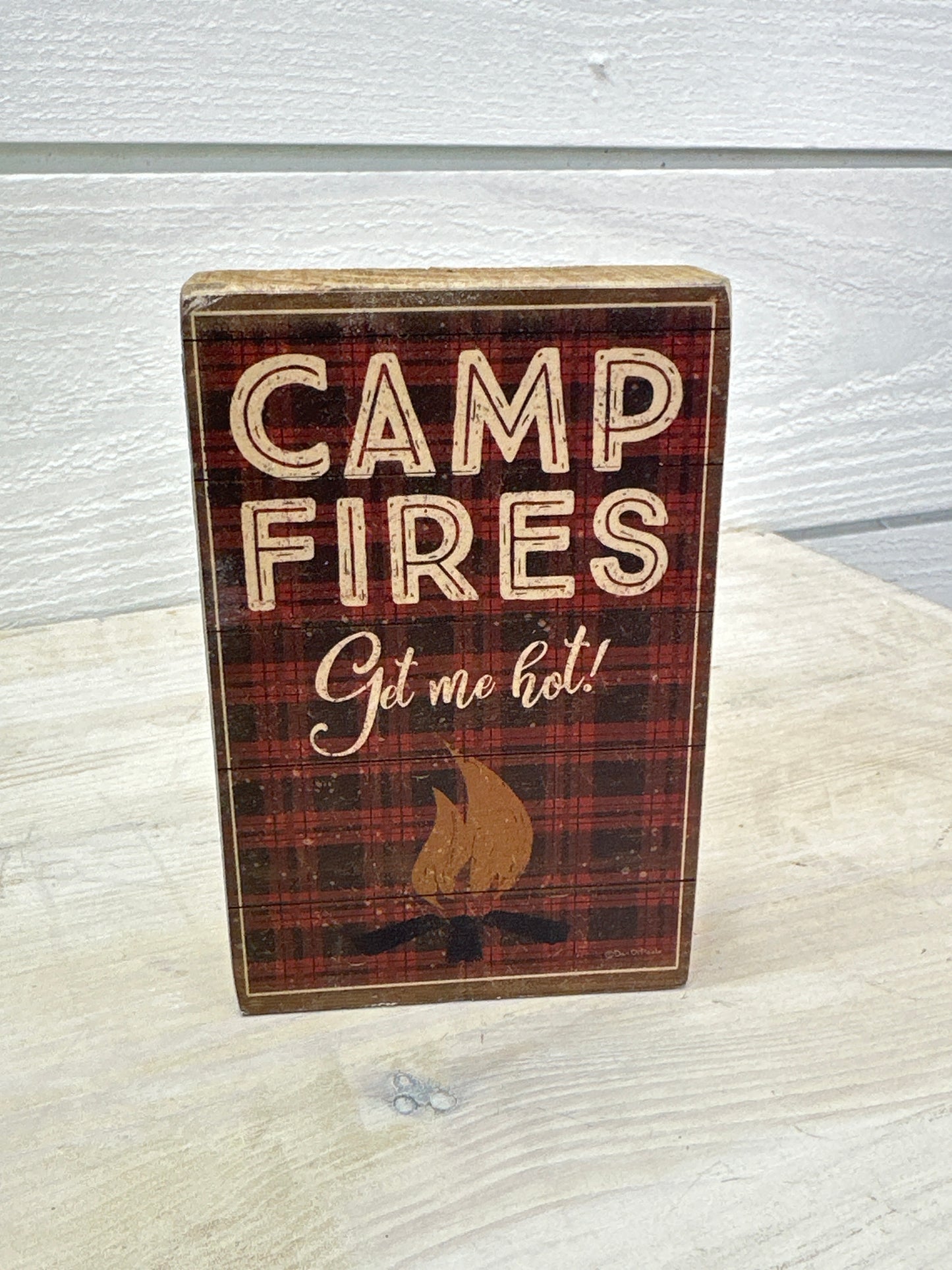 Camp Fires Got Me Hot Block Sign