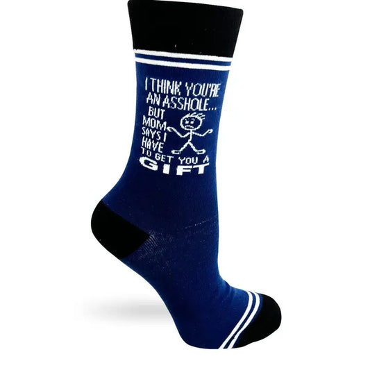 I Think You're An Asshole... Unisex Crew Socks
