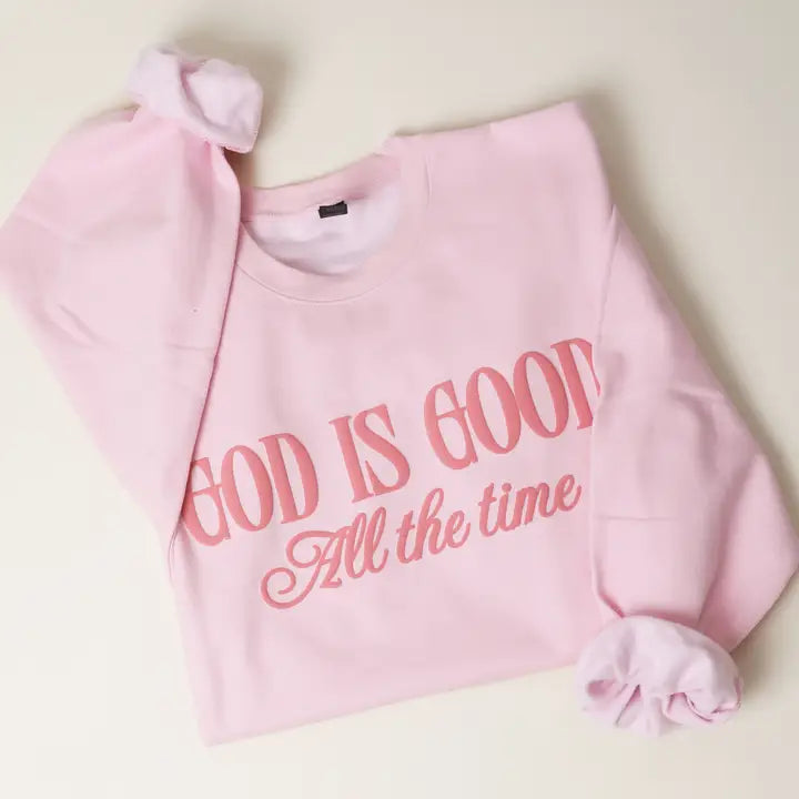 God Is Good All the Time Puff Light Pink Sweatshirt