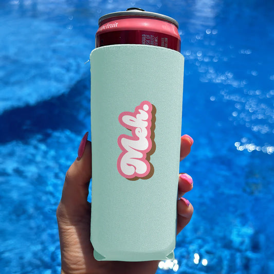 Slim Can Drink Koozie-Meh