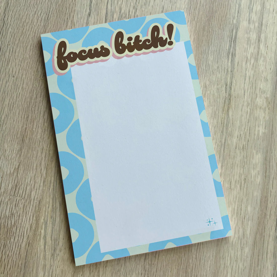 Focus Bitch! - Funny Novelty Notepad