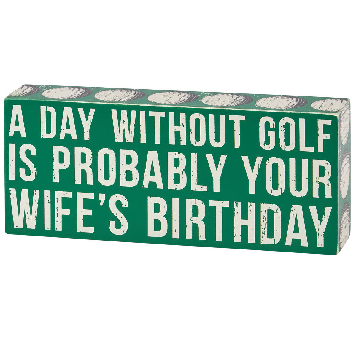 Your Wife's Birthday Box Sign