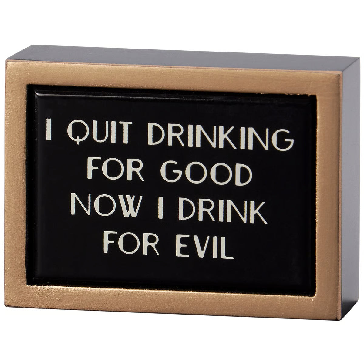 Quit Drinking Mini Box Sign