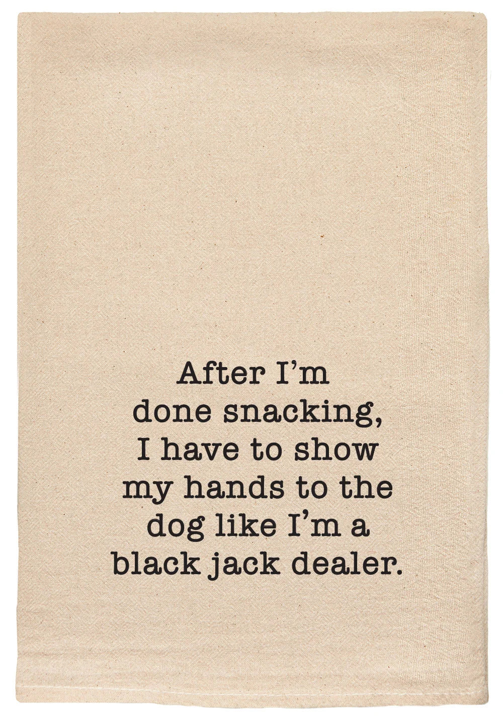 After I'm Done Snacking... Natural Tea Towel