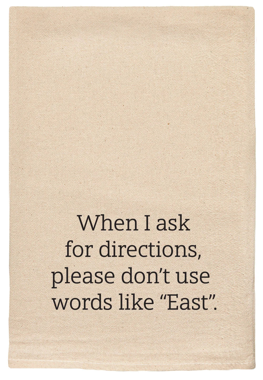 When I Ask For Directions... Natural Tea Towel