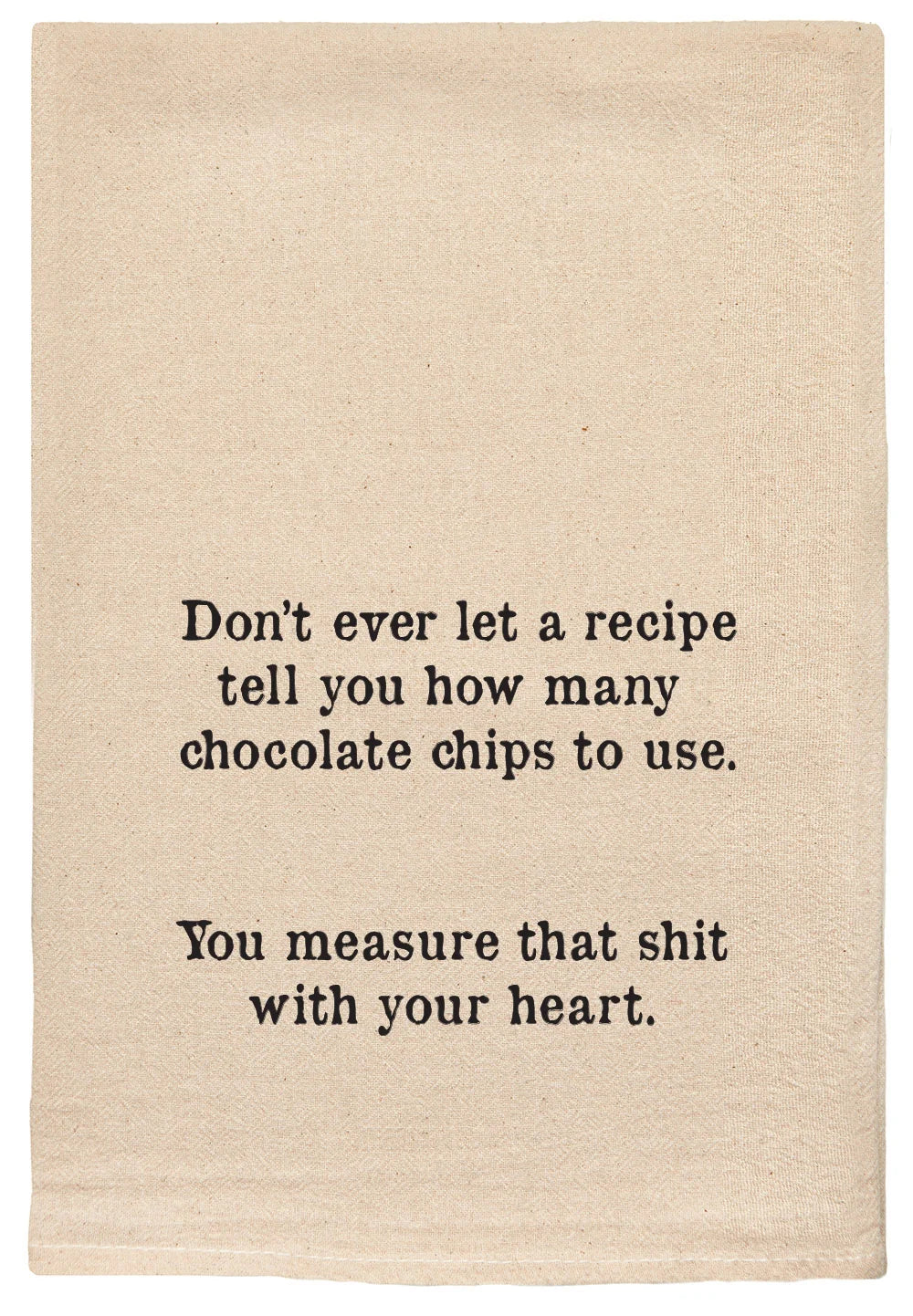 Don't Ever Let A Recipe... Natural Tea Towel