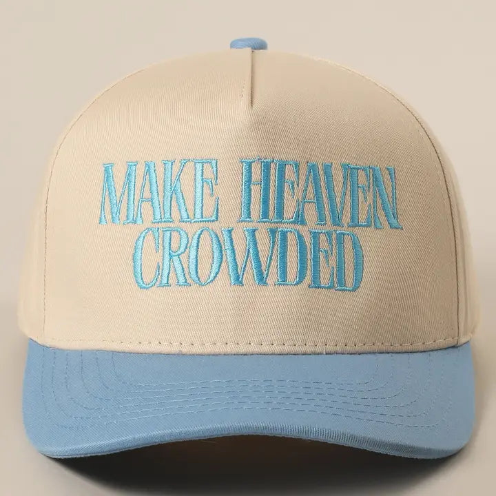 Make Heaven Crowded Embroidery Baseball Cap