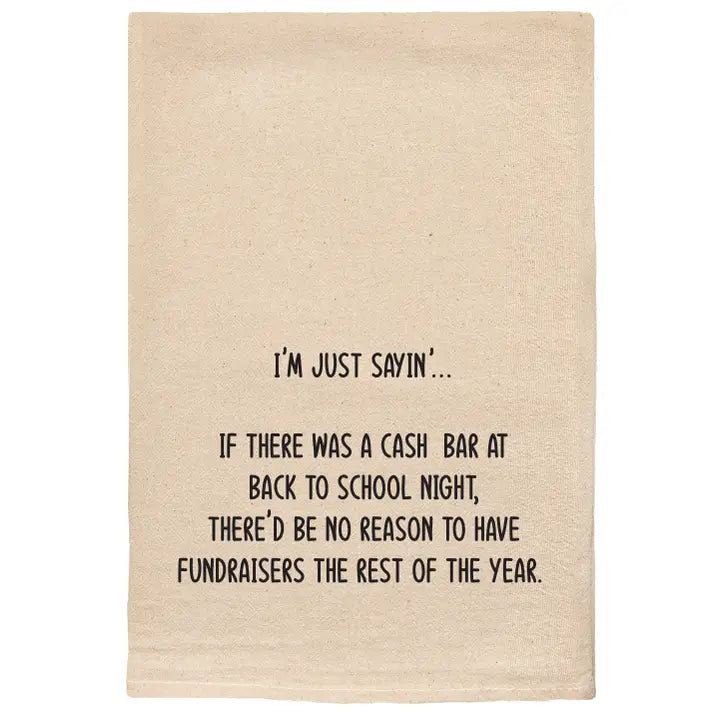 I'm Just Sayin... Natural Tea Towel