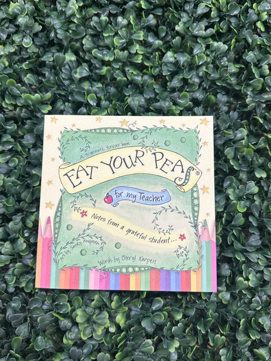 Eat Your Peas For My Teacher