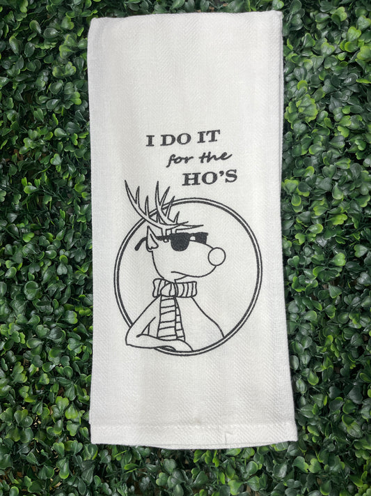 I Do It For The Ho's Tea Towel