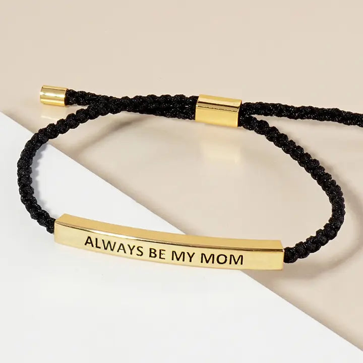 Always Be My Mom Tube Bracelet