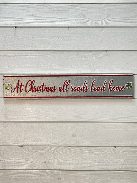 At Christmas All Roads Lead Home Metal Sign