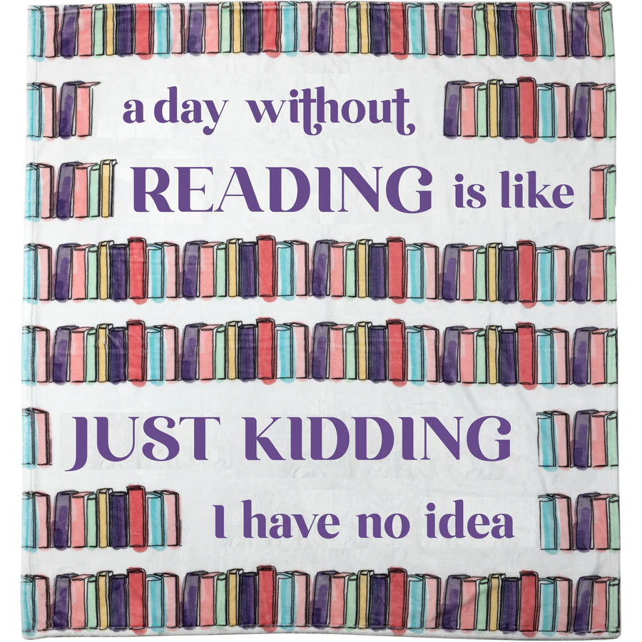 A Day Without Reading Plush Blanket