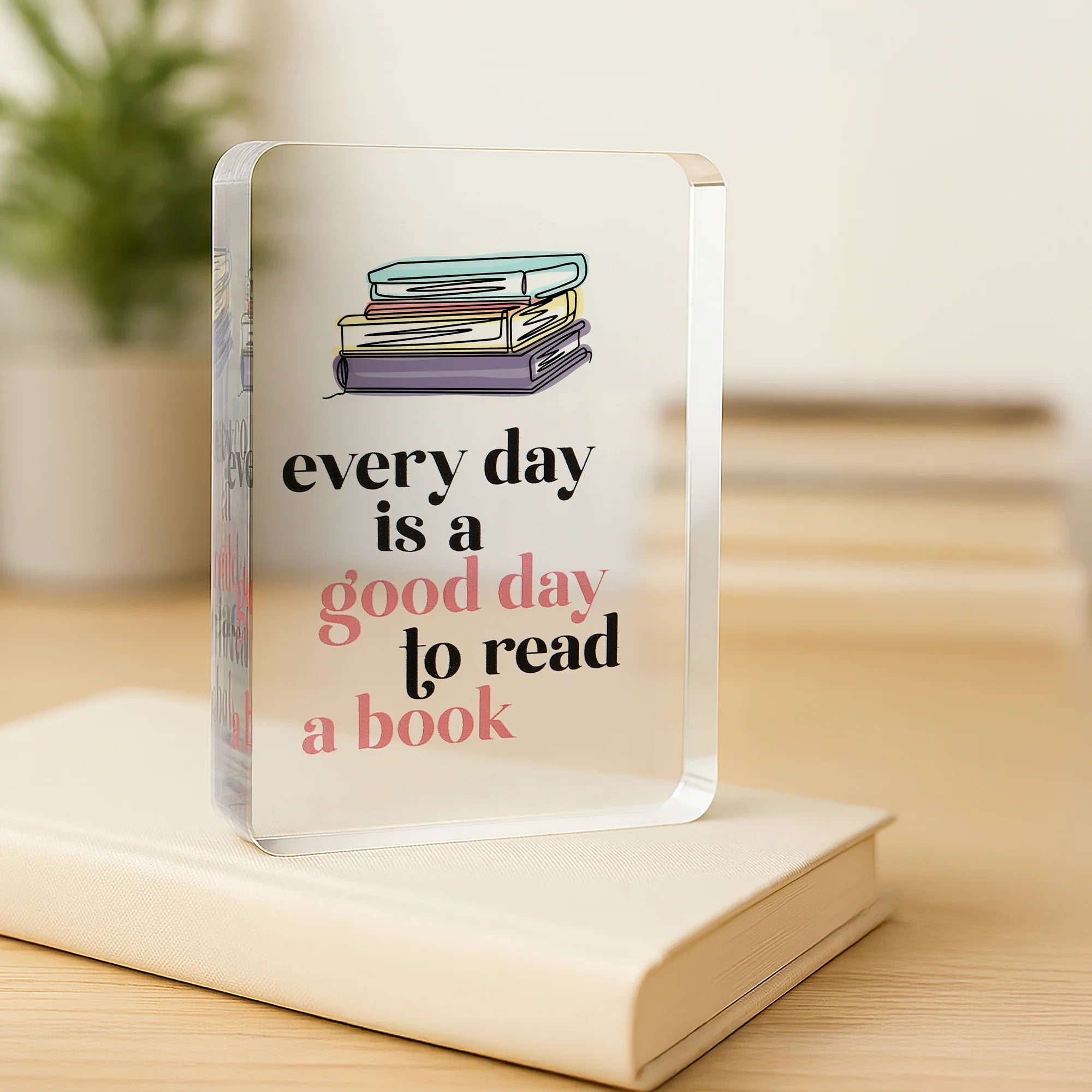 Good Day To Read A Book Clear Acrylic Plaque