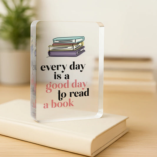 Good Day To Read A Book Clear Acrylic Plaque