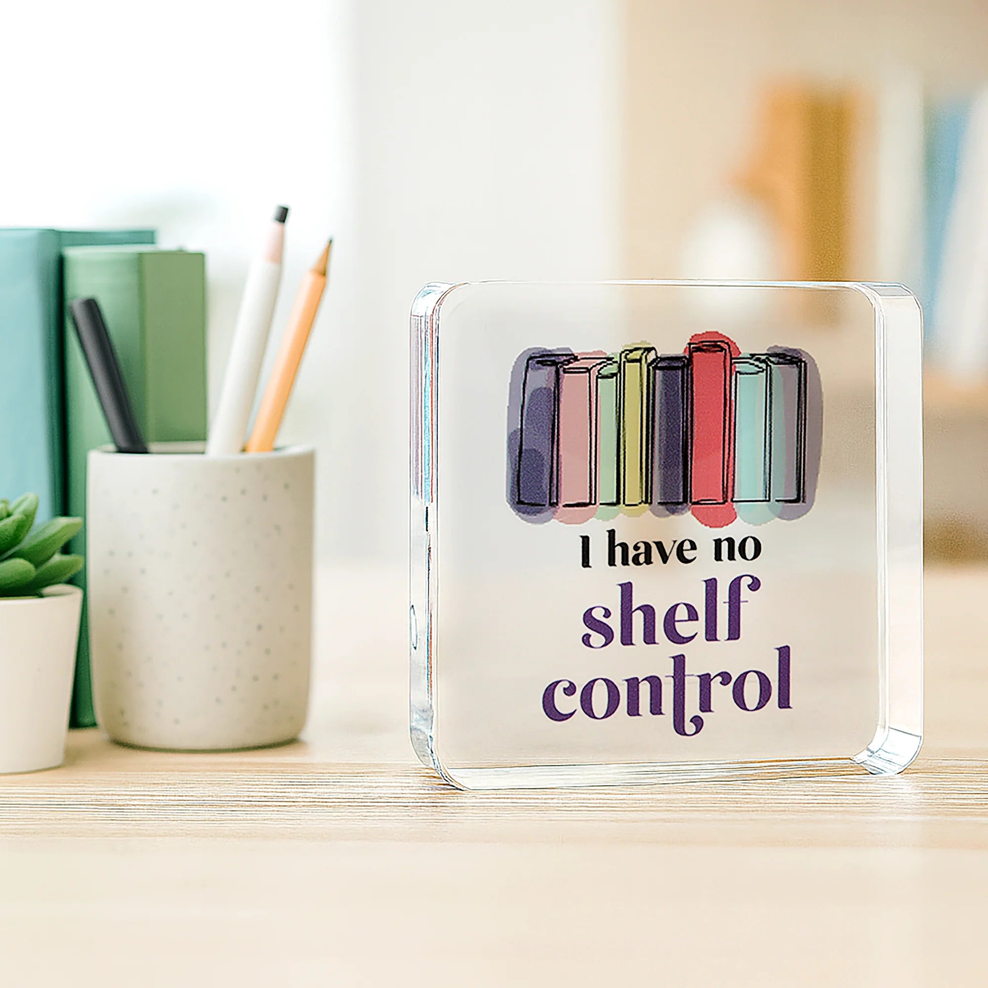 Shelf Control Clear Acrylic Plaque