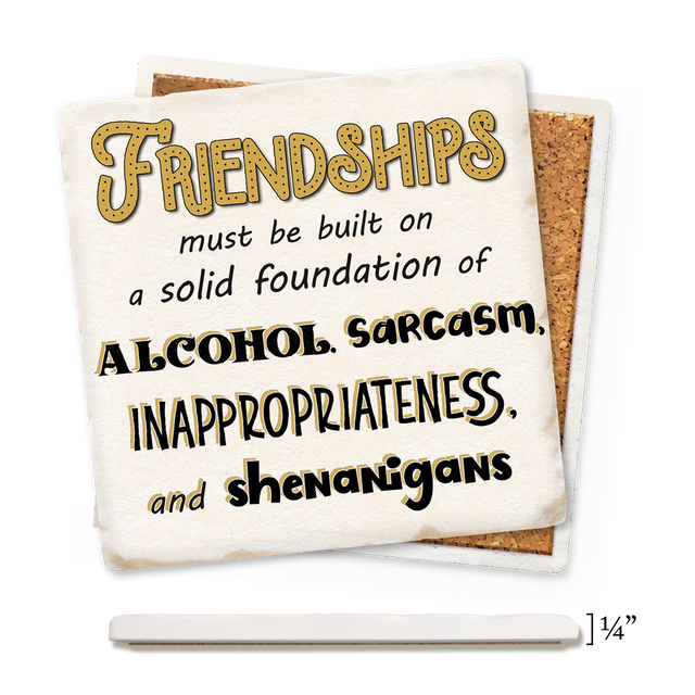 Friendships Built On Thin Ceramic Coaster