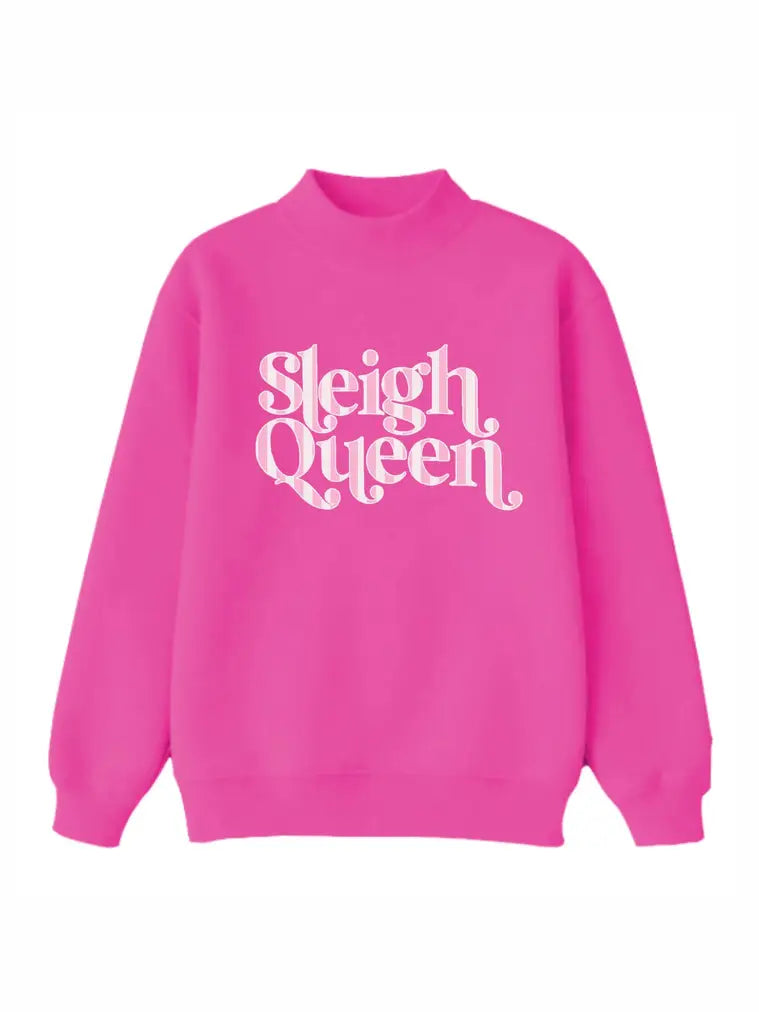 Sleigh Queen On Mock Neck Sweatshirt- Hot Pink