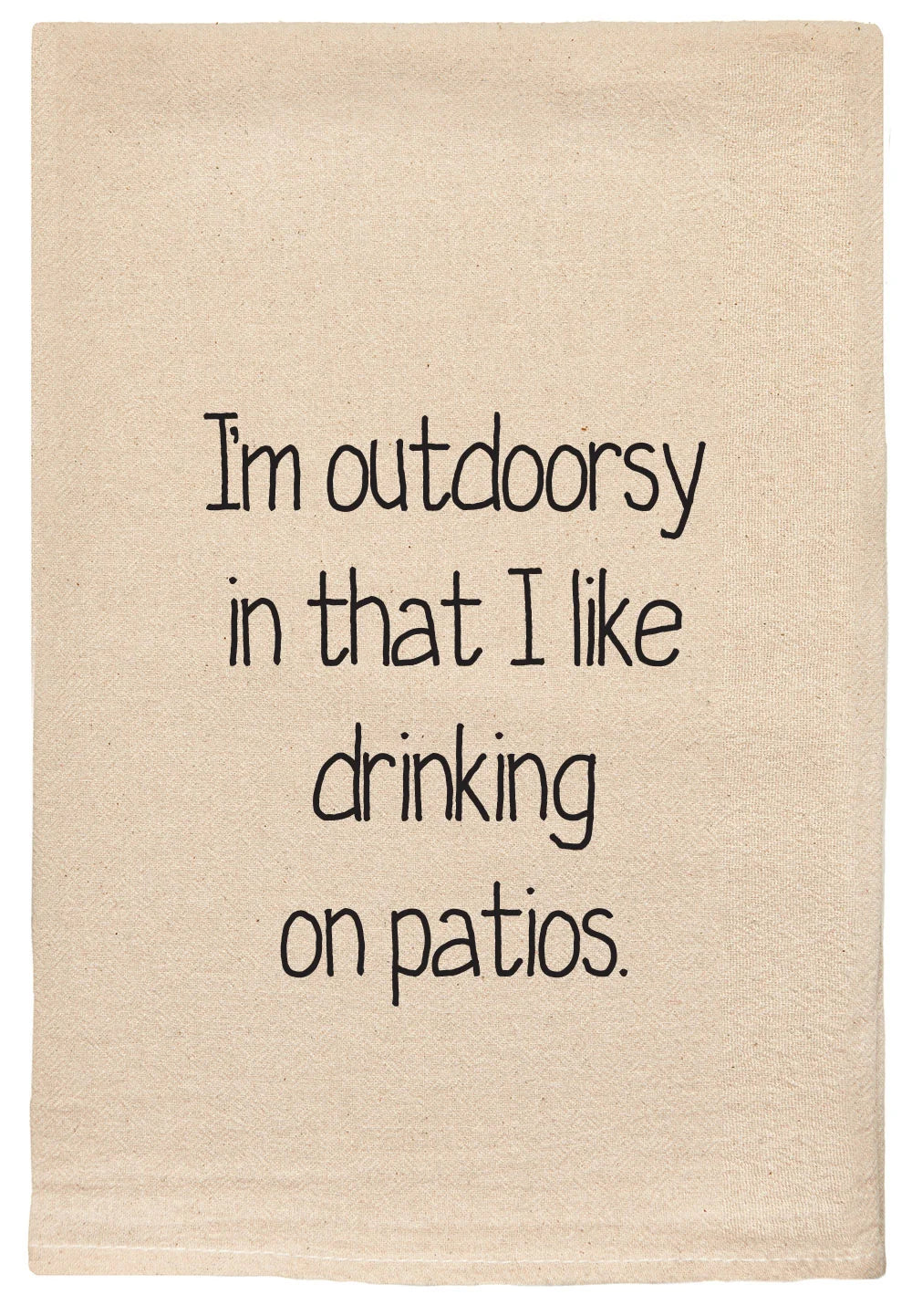 I'm Outdoorsy... Natural Tea Towel