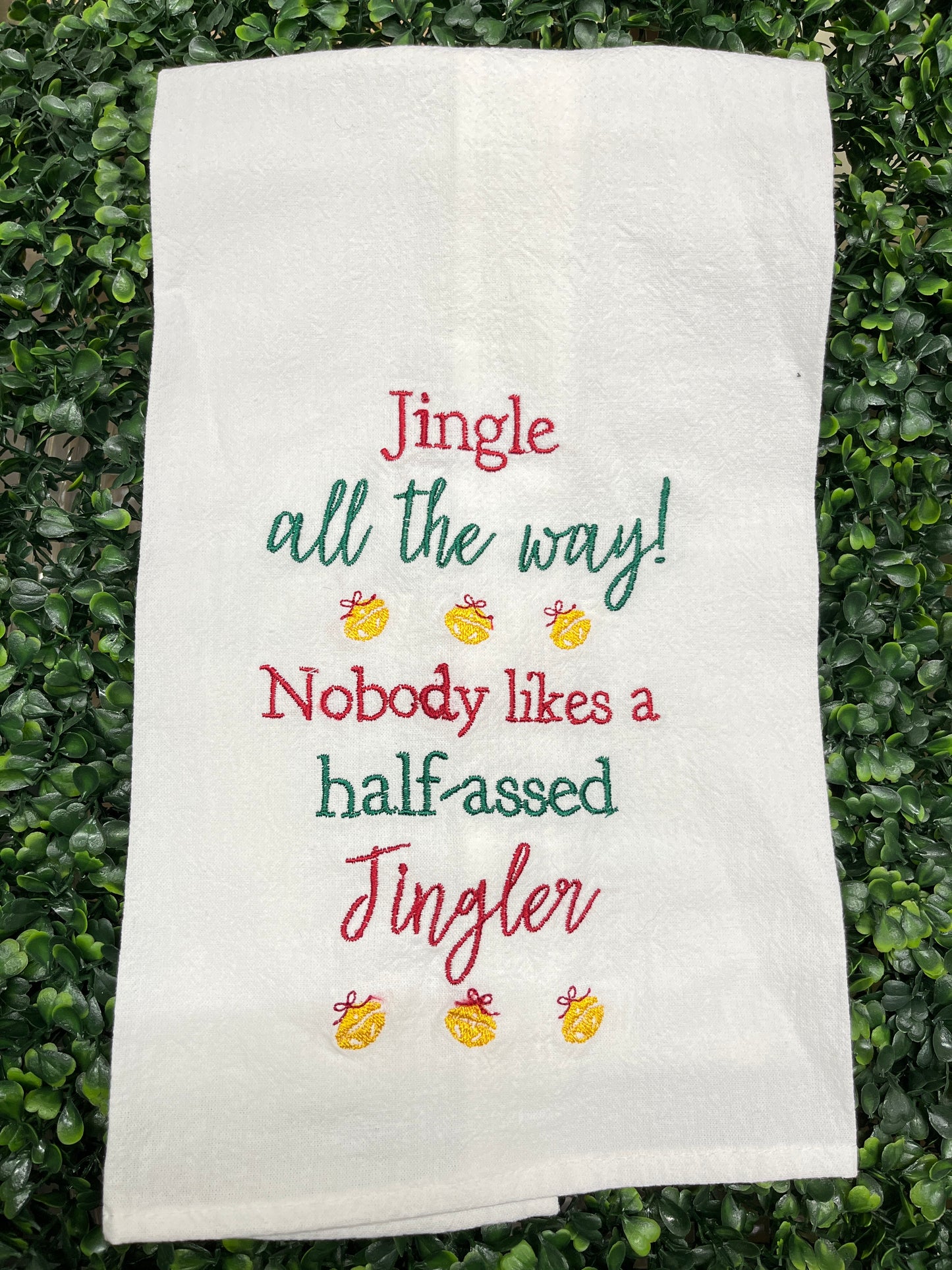 Jingle Half A**ed Jingler Flour Sack Towel