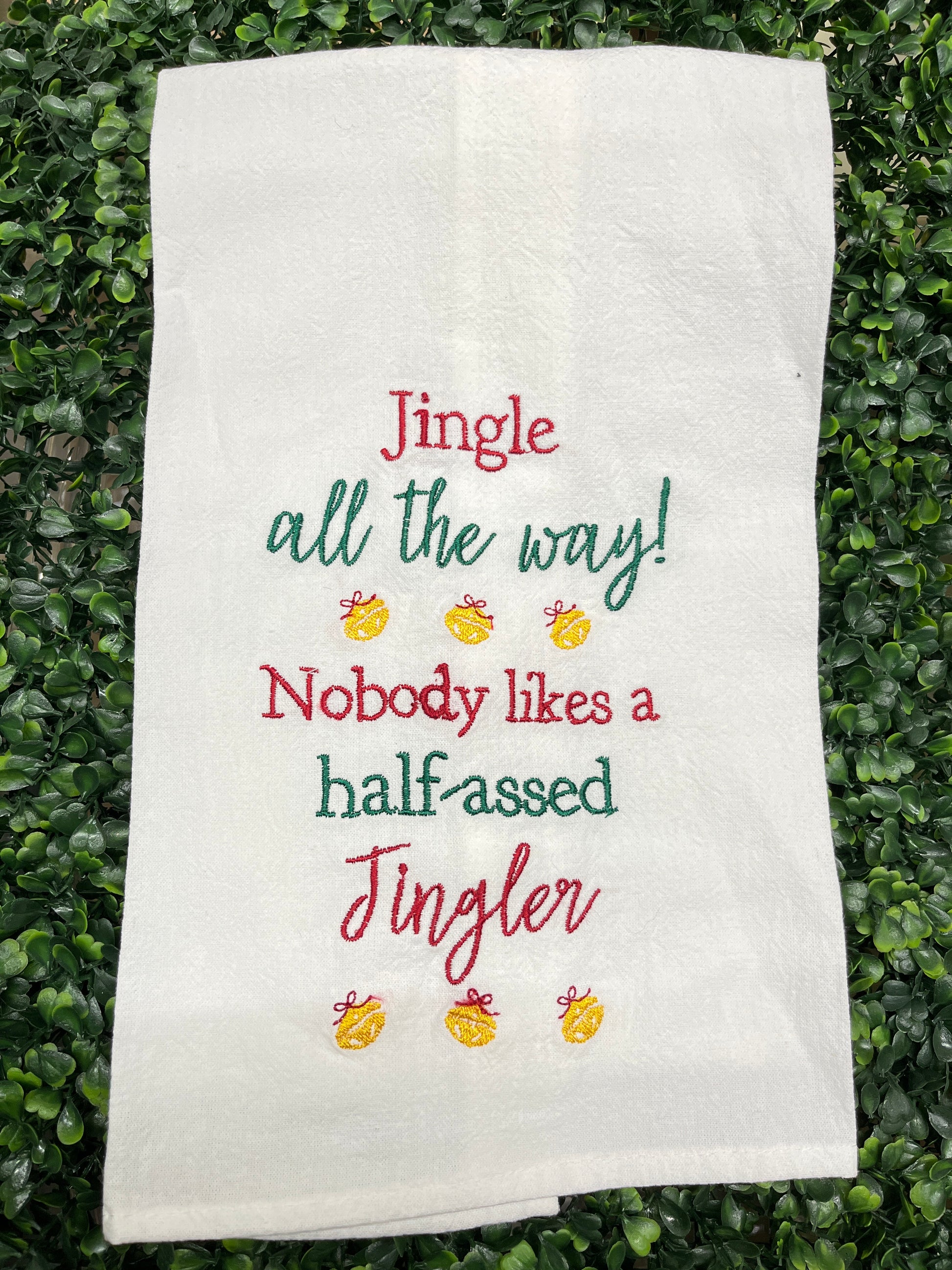 Jingle Half A**ed Jingler Flour Sack Towel