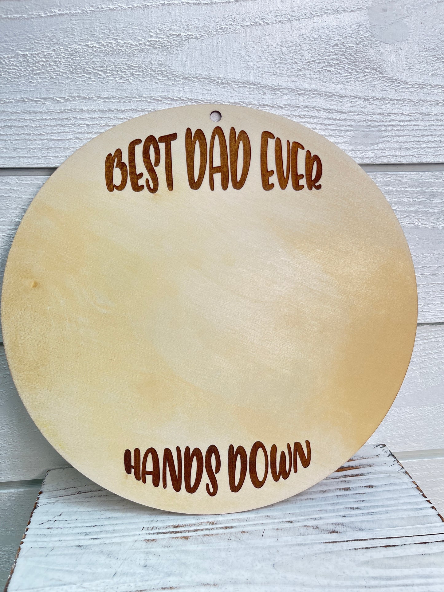 Best Dad Ever Hands Down Wood Sign