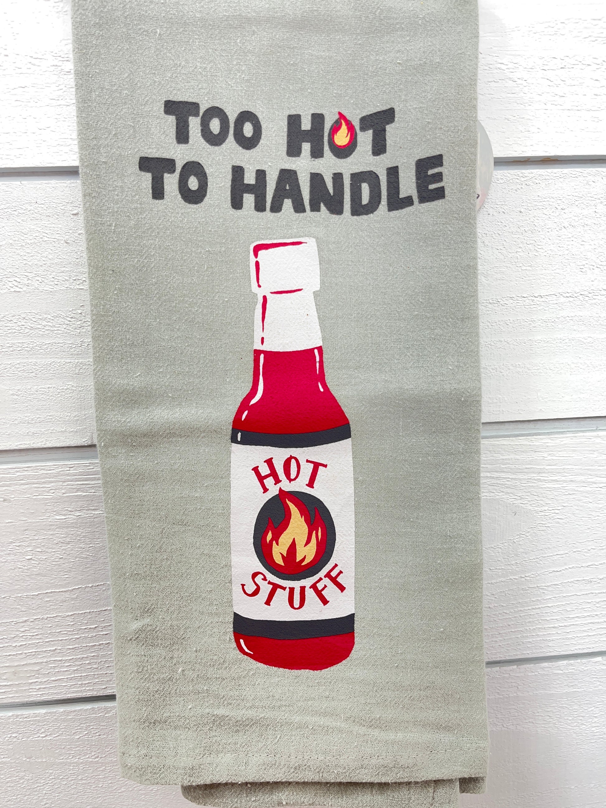 Too Hot To Handle Tea Towel