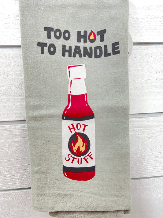 Too Hot To Handle Tea Towel