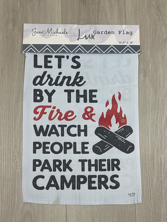Let’s Drink…Park Their Campers Garden Flag