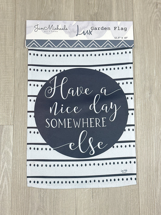 Nice Day Somewhere Else Garden Flag