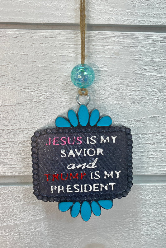 Jesus Is My Savior & Trump Is My President Freshie