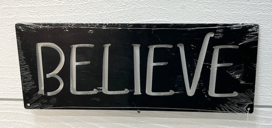 Believe Flat Metal Sign