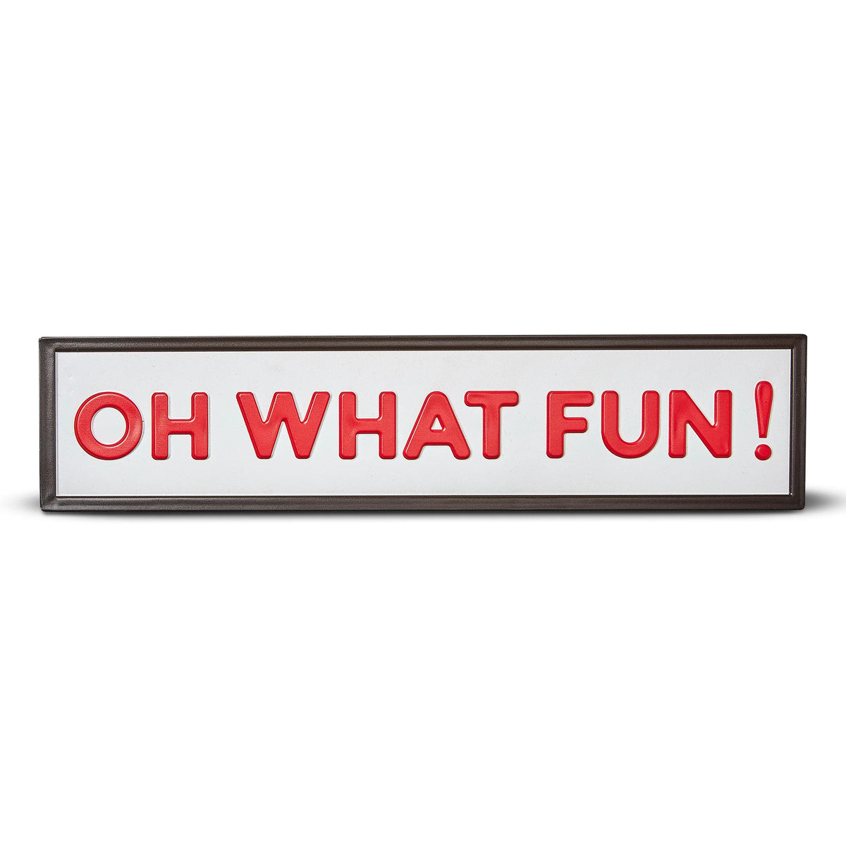 Oh What Fun! Metal Enamel Sign