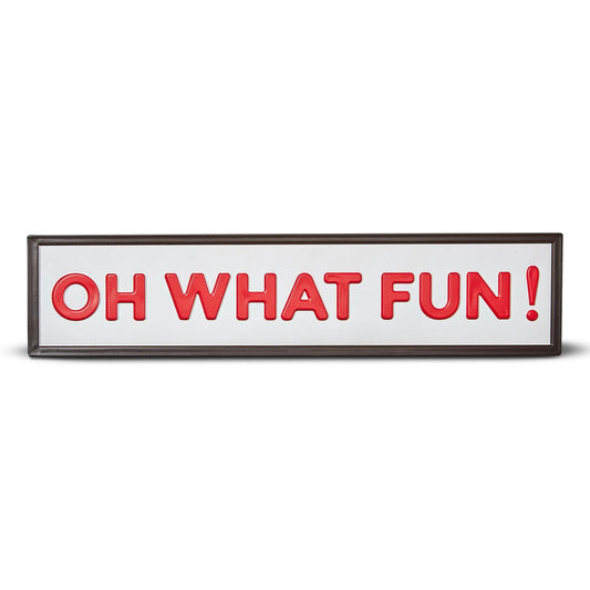 Oh What Fun! Metal Enamel Sign