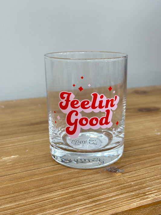 Feelin Good Rocks Glass