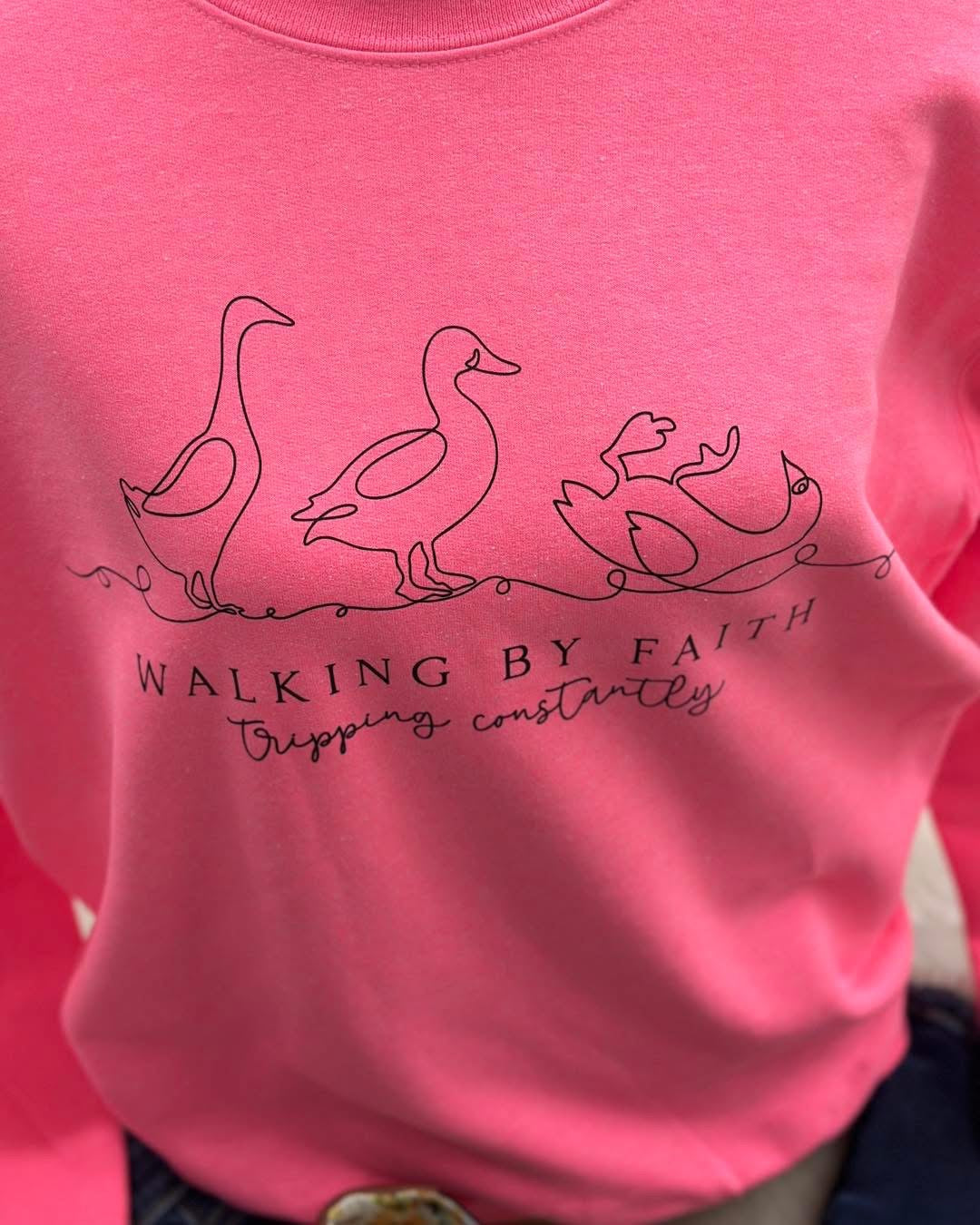 Walking by Faith.....Tripping Constantly Duck Crewneck