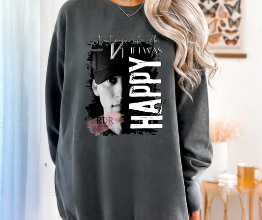 I Just Can't Imagine Who I'd Be If I Was Happy T-Shirt