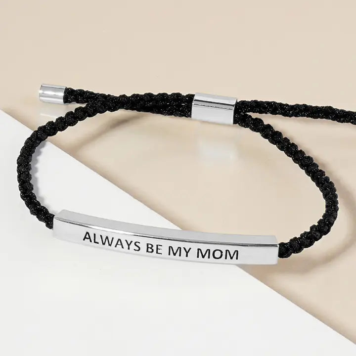 Always Be My Mom Tube Bracelet