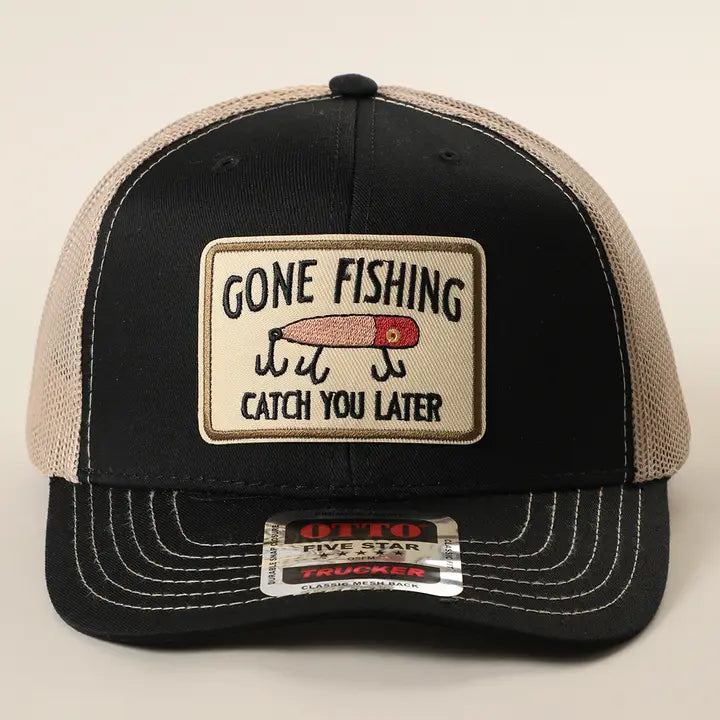 Gone Fishing Catch You Later Embroidered Patch Trucker Hat