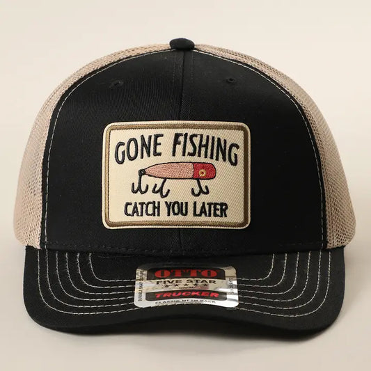 Gone Fishing Catch You Later Embroidered Patch Trucker Hat