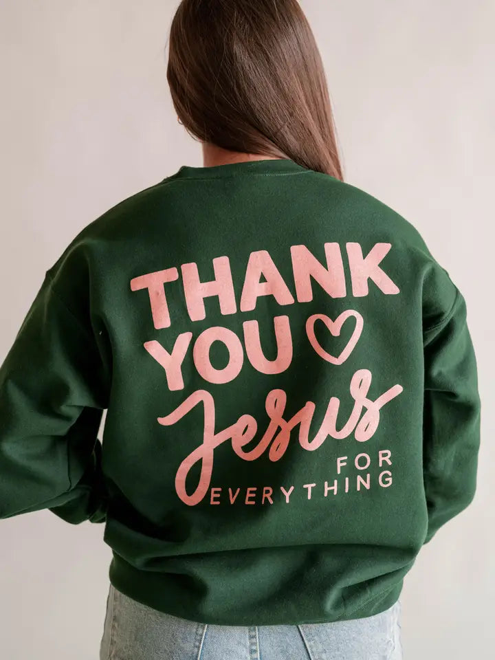 Forest Green Thank You Jesus Sweatshirt