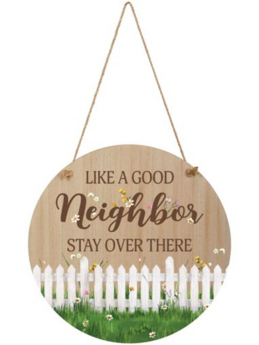 Like A Good Neighbor Wall Decor