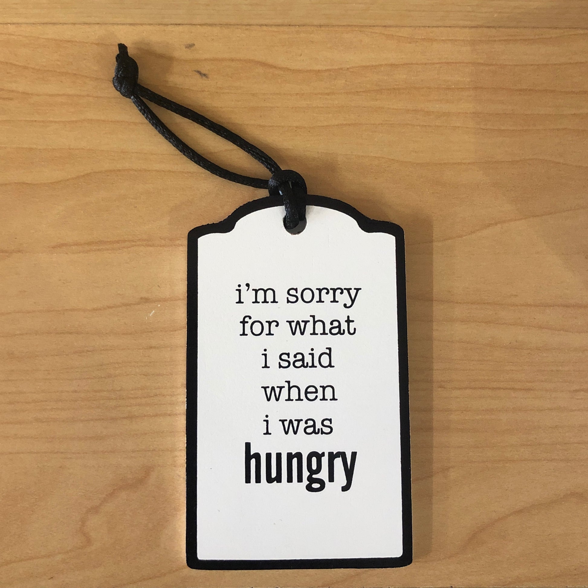 Sorry For What I Said When Hungry Gift Tag