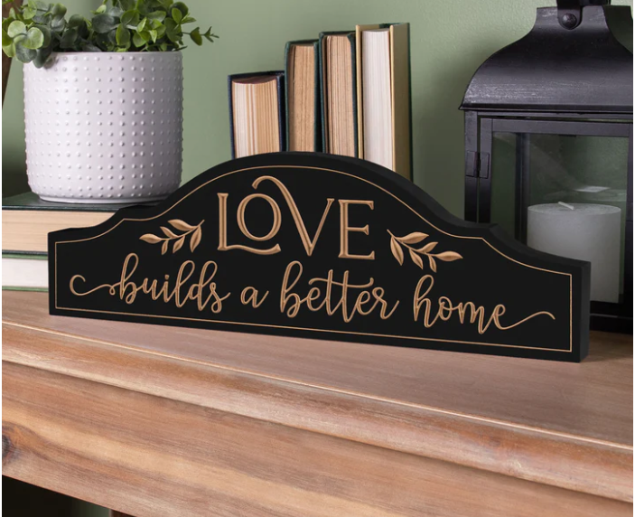 Love Builds A Better Home Sign