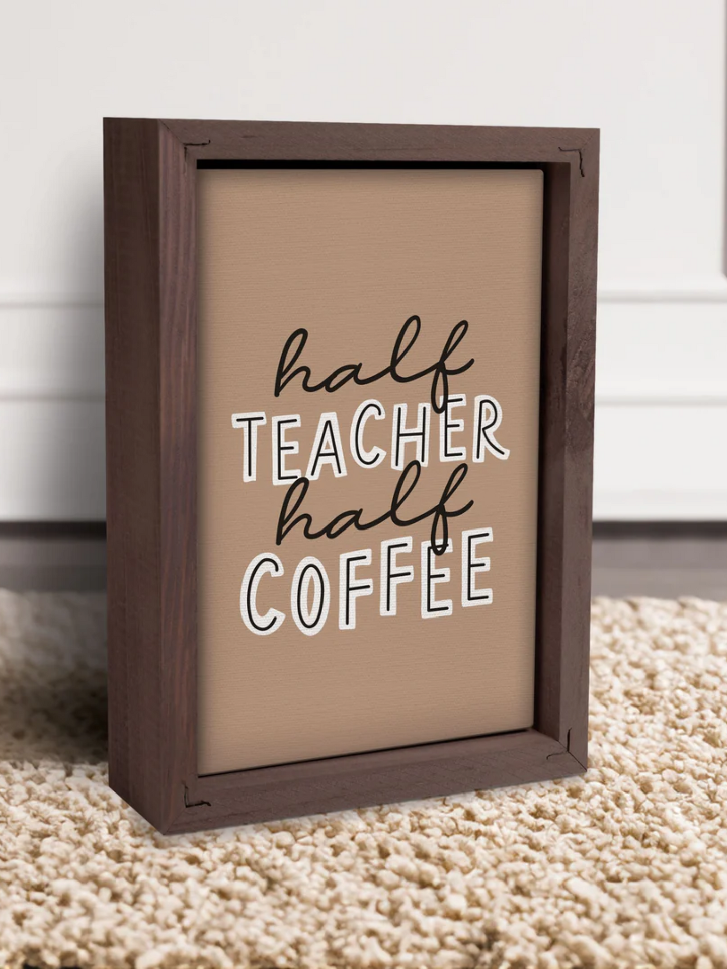 Half Teacher, Half Coffee Sign