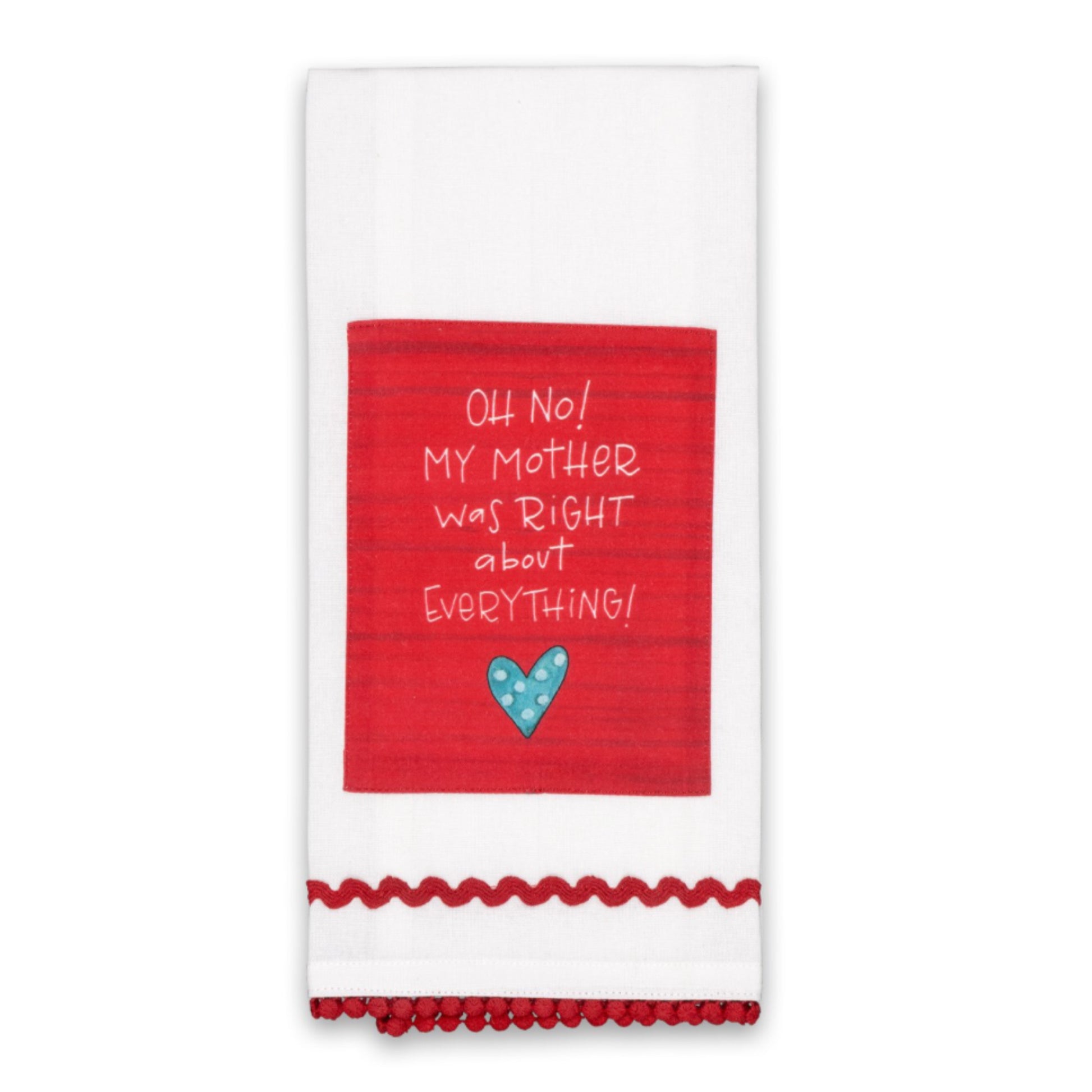 Mother Was Right Tea Towel