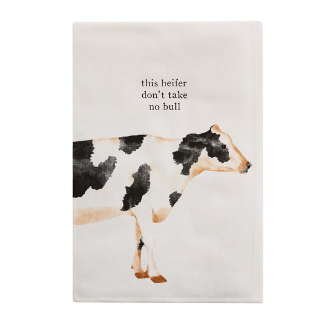 Mud Pie Heifer Don't Take No Bull Tea Towel