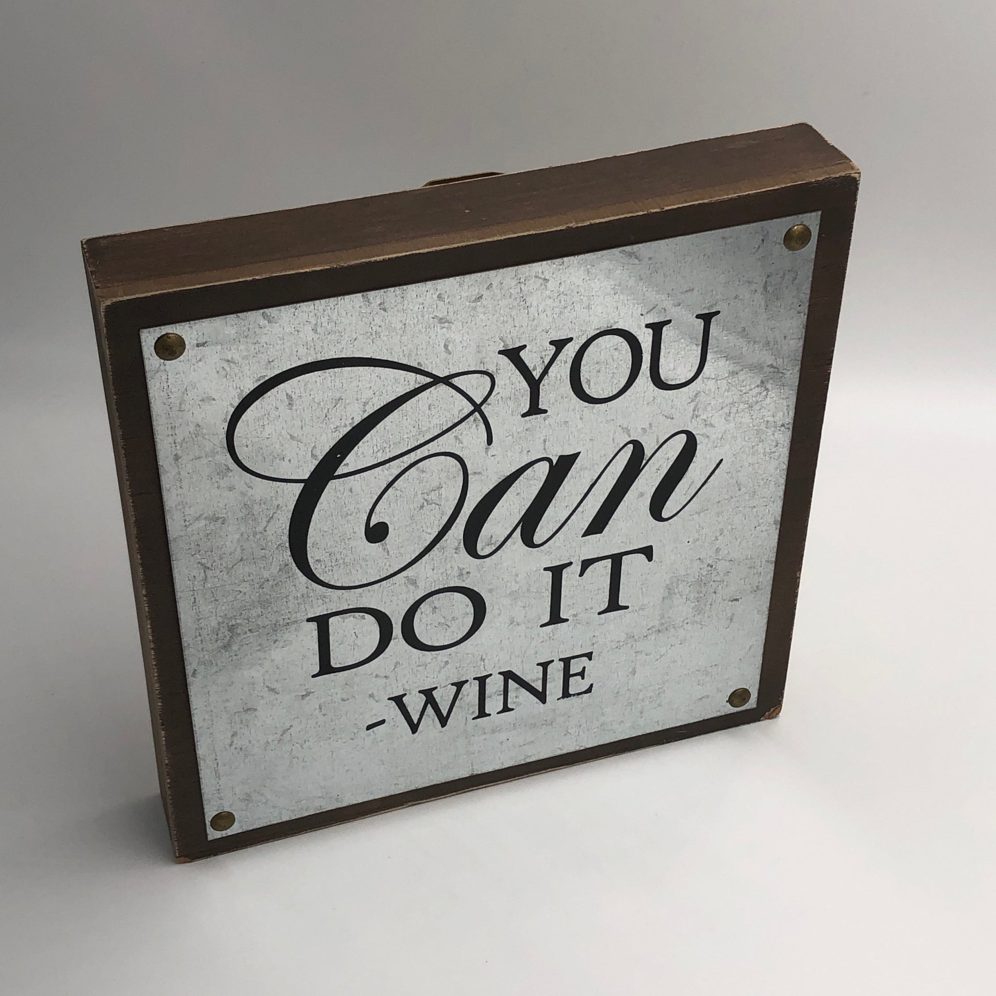 You Can Do It -Wine Sign