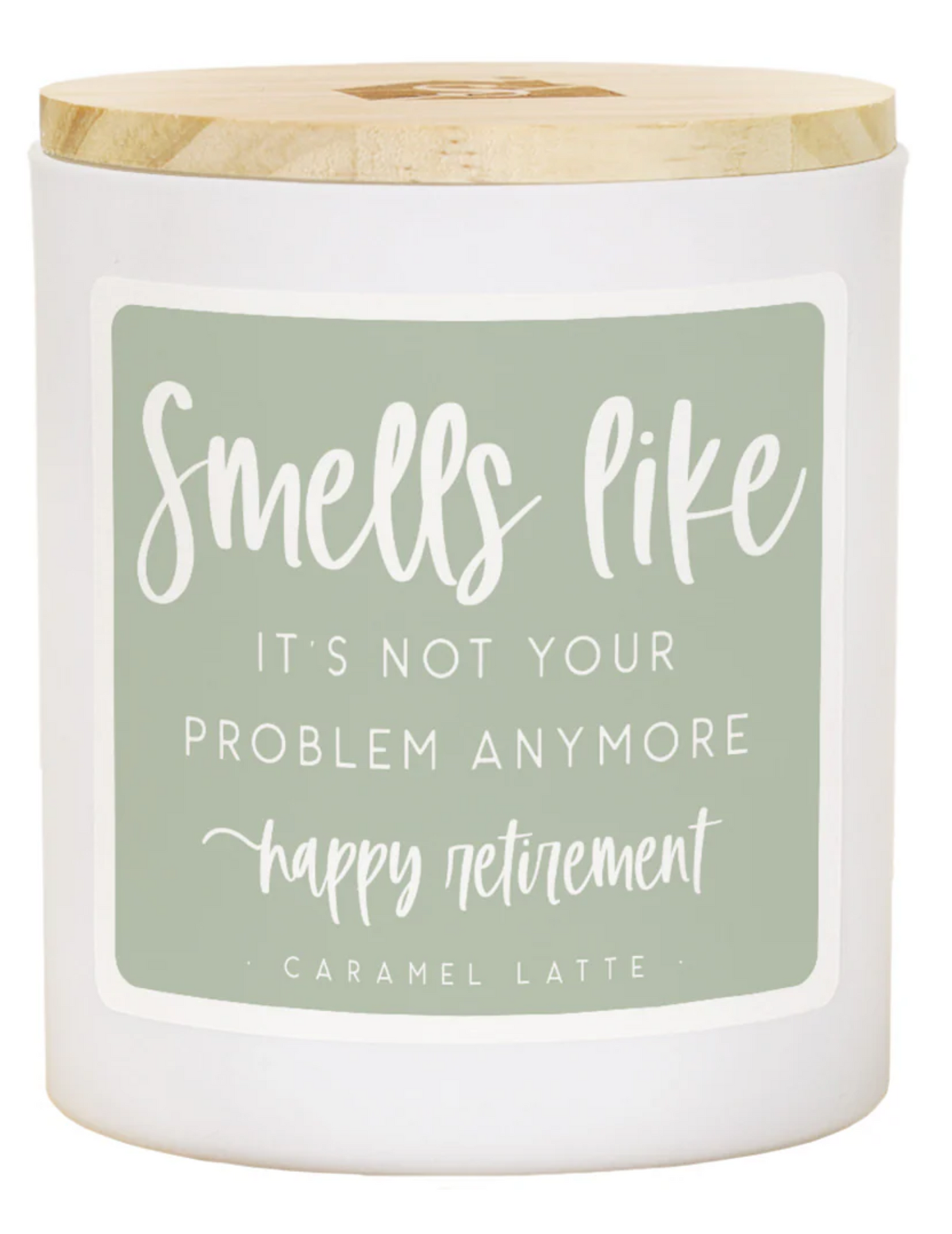 Smells Like Retirement Candle